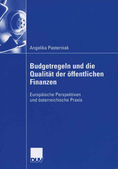 Book cover of Budgetregeln und die Qualität der öffentlichen Finanzen: Europäische Perspektiven und österreichische Praxis (2006)