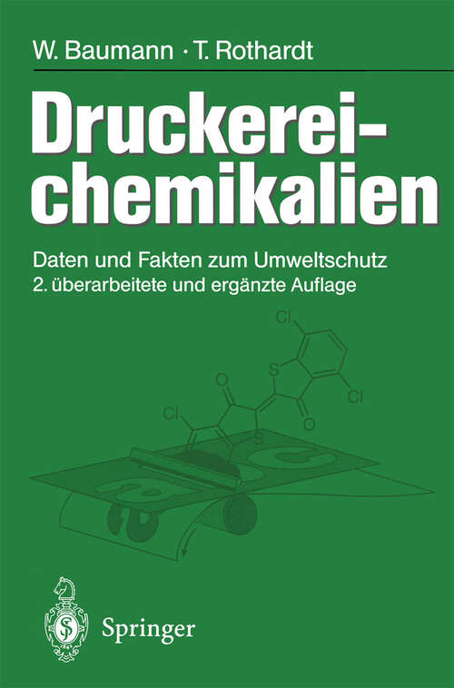 Book cover of Druckerei-chemikalien: Daten und Fakten zum Umweltschutz 2., erweiterte und überarbeitete Auflage (2. Aufl. 1999)