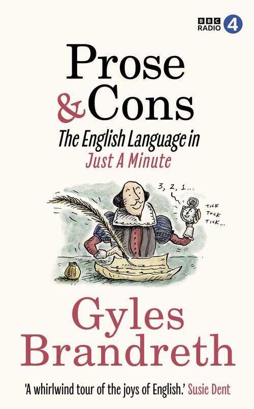 Book cover of Prose & Cons: The English Language in Just A Minute