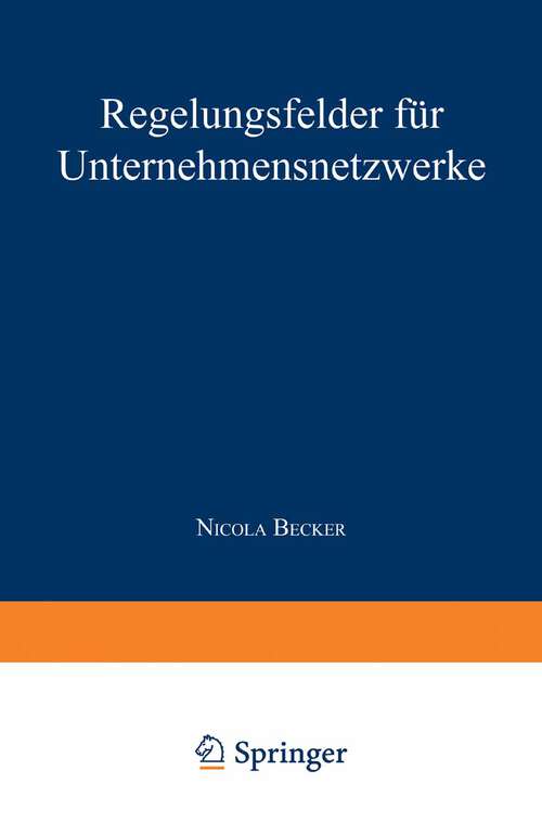 Book cover of Regelungsfelder für Unternehmensnetzwerke (1999)