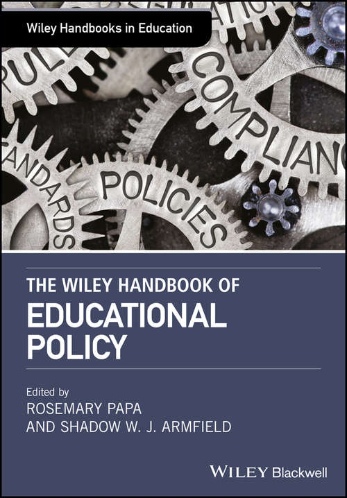 Book cover of The Wiley Handbook of Educational Policy (Wiley Handbooks In Education Ser.)