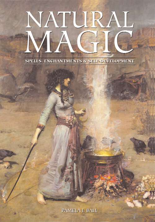 Book cover of Natural Magic: Spells, Enchantments & Self-Development