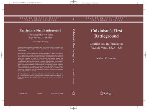 Book cover of Calvinism's First Battleground: Conflict and Reform in the Pays de Vaud, 1528-1559 (2005) (Studies in Early Modern Religious Tradition, Culture and Society #4)
