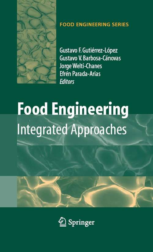 Book cover of Food Engineering: Integrated Approaches (2008) (Food Engineering Series)