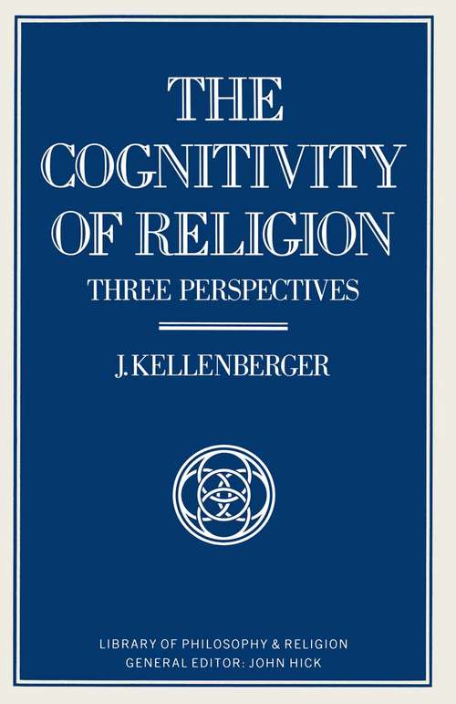 Book cover of Cognitivity of Religion: Three Perspectives (pdf) (1st ed. 1985) (Library of Philosophy and Religion)