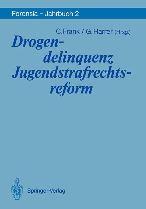 Book cover of Drogendelinquenz Jugendstrafrechtsreform (1991) (Forensia - Jahrbuch #2)