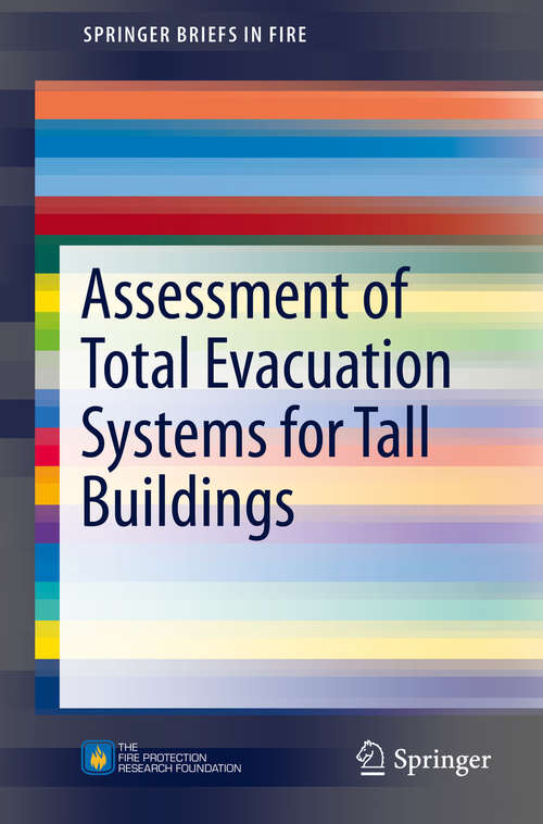 Book cover of Assessment of Total Evacuation Systems for Tall Buildings (2014) (SpringerBriefs in Fire)