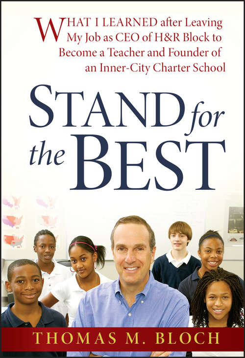 Book cover of Stand for the Best: What I Learned after Leaving My Job as CEO of H&R Block to Become a Teacher and Founder of an Inner-City Charter School