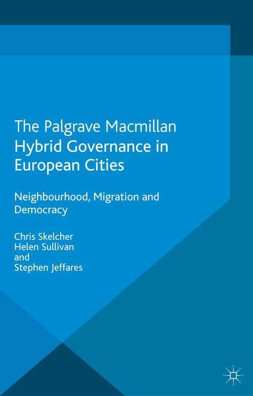 Book cover of Hybrid Governance in European Cities: Neighbourhood, Migration and Democracy (2013) (Understanding Governance)