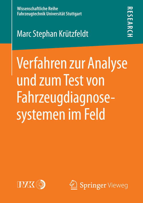 Book cover of Verfahren zur Analyse und zum Test von Fahrzeugdiagnosesystemen im Feld (2015) (Wissenschaftliche Reihe Fahrzeugtechnik Universität Stuttgart)