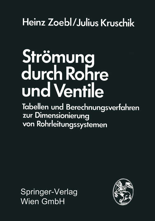 Book cover of Strömung durch Rohre und Ventile: Tabellen und Berechnungsverfahren zur Dimensionierung von Rohrleitungssystemen (1978)