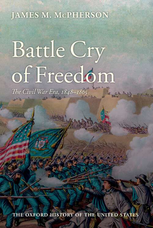 Book cover of Battle Cry of Freedom: The Civil War Era (Oxford History of the United States)