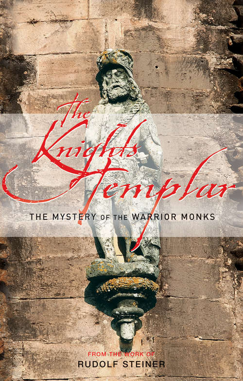 Book cover of The Knights Templar: The Mystery of the Warrior Monks