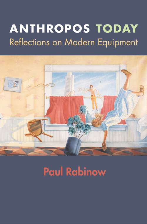 Book cover of Anthropos Today: Reflections on Modern Equipment