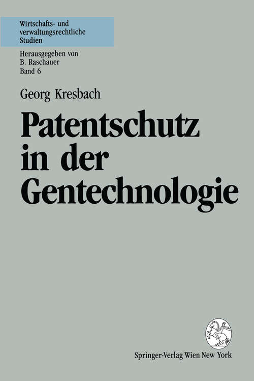 Book cover of Patentschutz in der Gentechnologie (1994) (Wirtschafts- und verwaltungsrechtliche Studien #6)