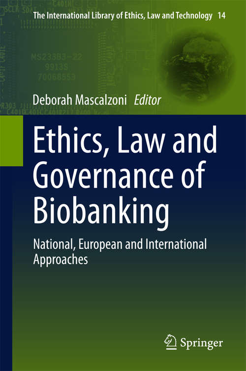 Book cover of Ethics, Law and Governance of Biobanking: National, European and International Approaches (2015) (The International Library of Ethics, Law and Technology #14)