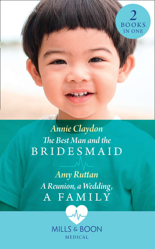 Book cover of The Best Man And The Bridesmaid / A Reunion, A Wedding, A Family: The Best Man And The Bridesmaid (ePub edition) (Mills And Boon Medical Ser.)