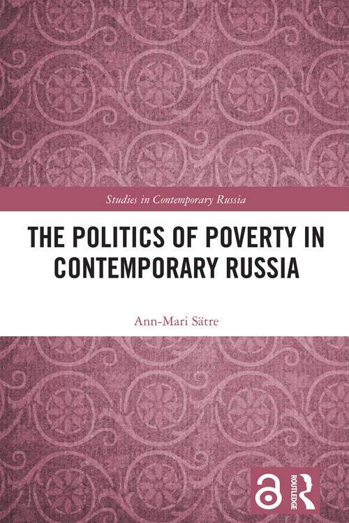 Book cover of The Politics of Poverty in Contemporary Russia (Studies in Contemporary Russia)