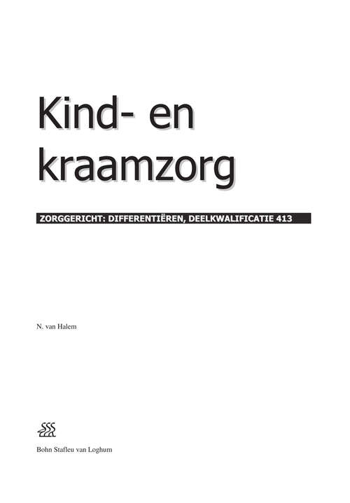 Book cover of Kind- en kraamzorg deelkwalificatie 413: Zorggericht: differentiëren (2005)