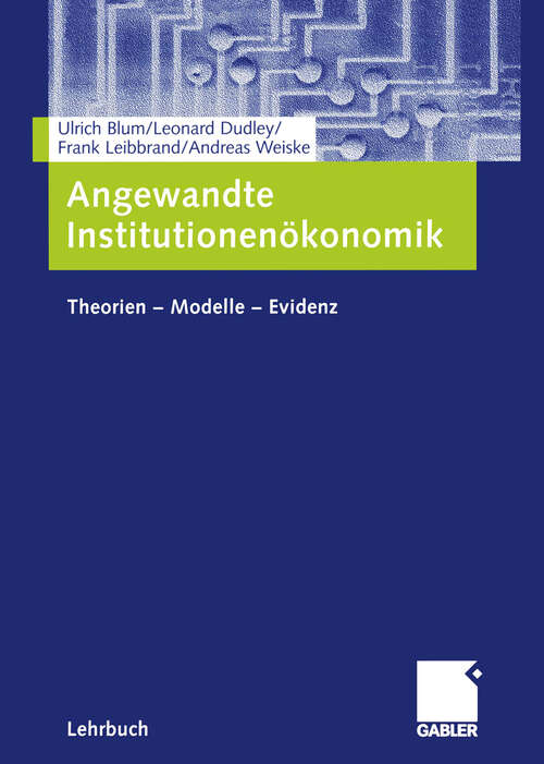 Book cover of Angewandte Institutionenökonomik: Theorien — Modelle — Evidenz (2005)