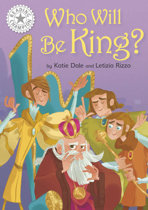 Book cover of Who Will be King? (PDF): Independent Reading White 10 (Reading Champion #5)