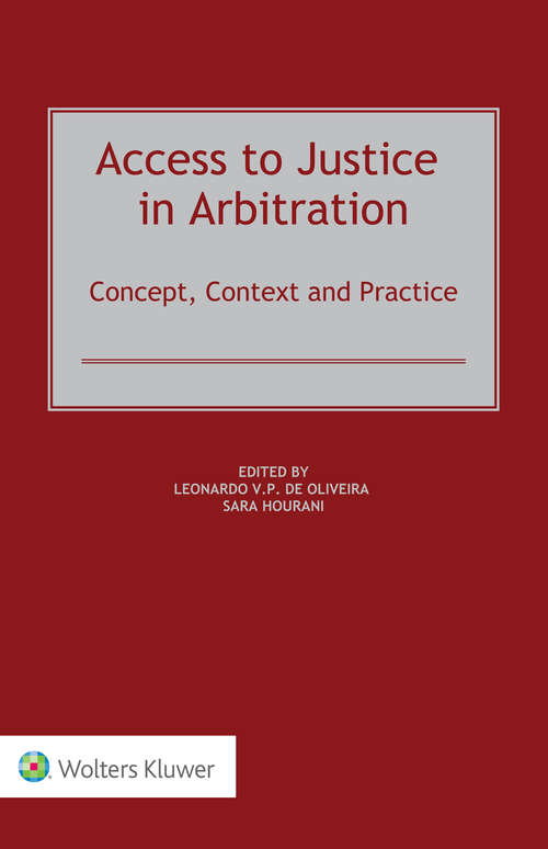 Book cover of Access to Justice in Arbitration: Concept, Context and Practice