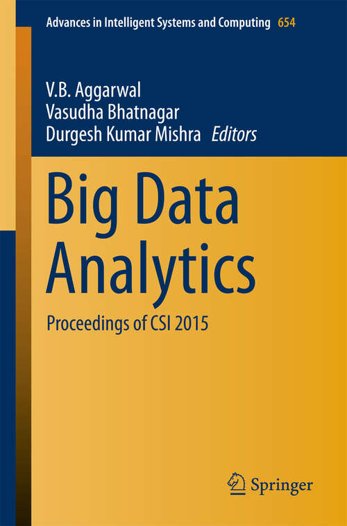 Book cover of Big Data Analytics: Proceedings of CSI 2015 (Advances in Intelligent Systems and Computing #654)