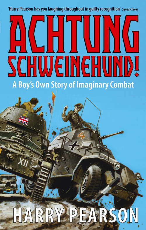 Book cover of Achtung Schweinehund!: A Boy's Own Story of Imaginary Combat (2)