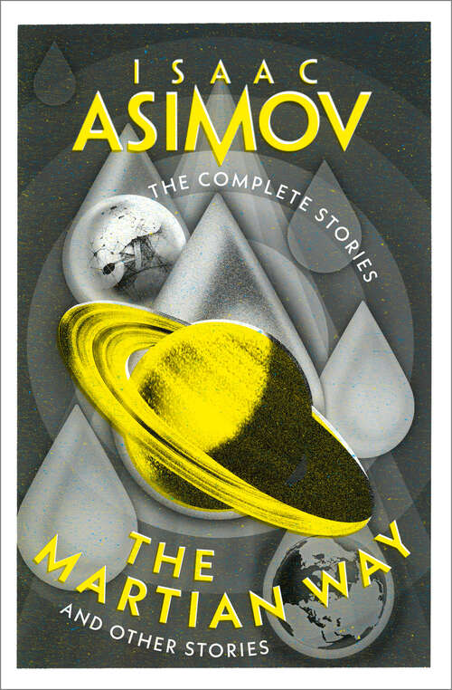 Book cover of The Martian Way: And Other Stories (The Complete Stories)