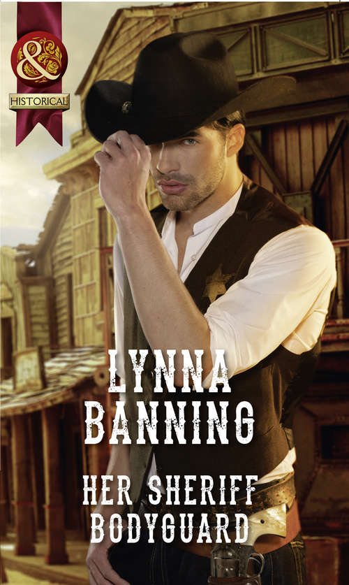 Book cover of Her Sheriff Bodyguard: Her Sheriff Bodyguard Enslaved By The Desert Trader Royalist On The Run (ePub edition) (Mills And Boon Historical Ser.)