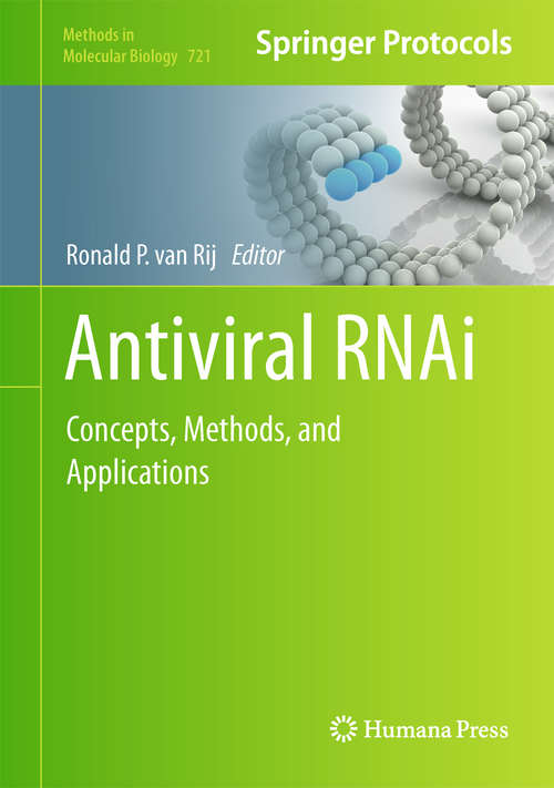 Book cover of Antiviral RNAi: Concepts, Methods, and Applications (2011) (Methods in Molecular Biology #721)