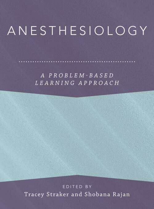 Book cover of Anesthesiology: A Problem-Based Learning Approach (Anaesthesiology: A Problem-Based Learning Approach)