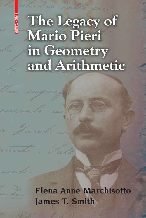 Book cover of The Legacy of Mario Pieri in Geometry and Arithmetic (2007)