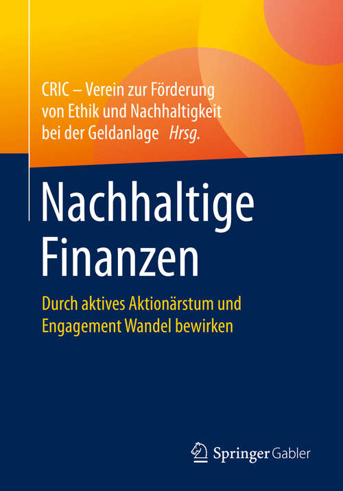 Book cover of Nachhaltige Finanzen: Durch aktives Aktionärstum und Engagement Wandel bewirken (1. Aufl. 2020)