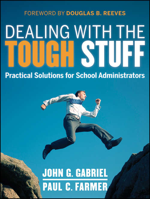 Book cover of Dealing with the Tough Stuff: Practical Solutions for School Administrators