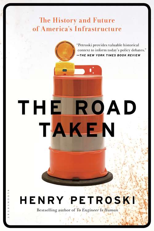 Book cover of The Road Taken: The History and Future of America's Infrastructure