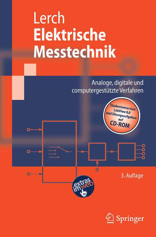 Book cover of Elektrische Messtechnik: Analoge, digitale und computergestützte Verfahren (3., neu bearb. u. erw. Aufl. 2006) (Springer-Lehrbuch)