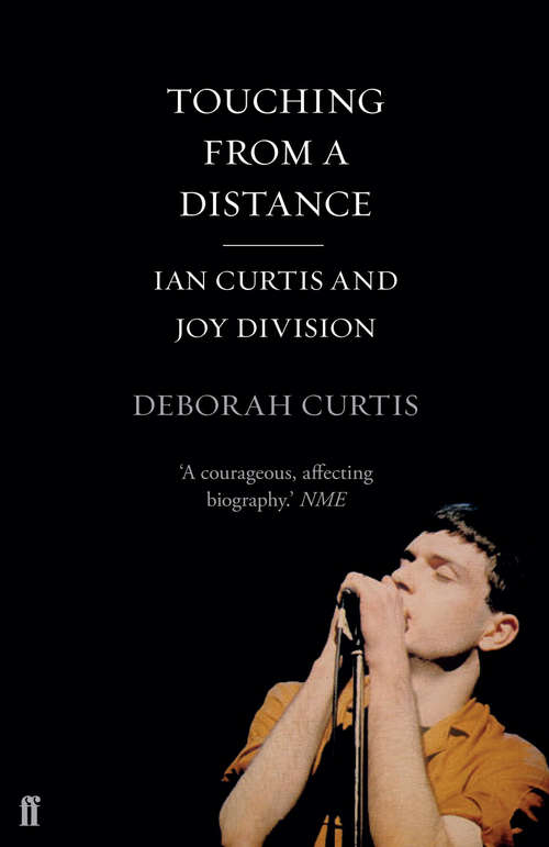 Book cover of Touching From a Distance: Ian Curtis And Joy Division (Main)