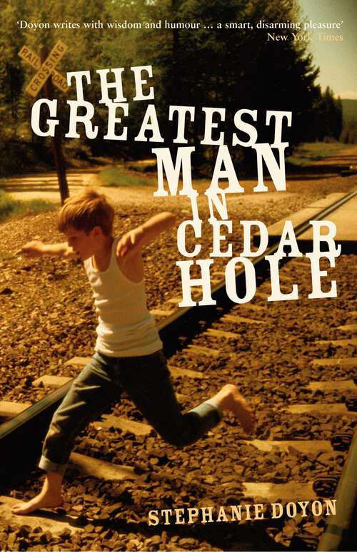 Book cover of The Greatest Man in Cedar Hole: A Novel