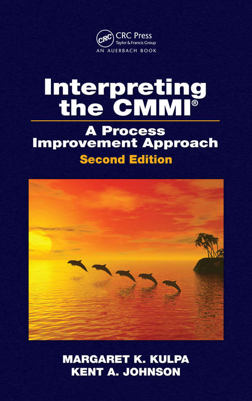 Book cover of Interpreting the CMMI (R): A Process Improvement Approach, Second Edition (2)