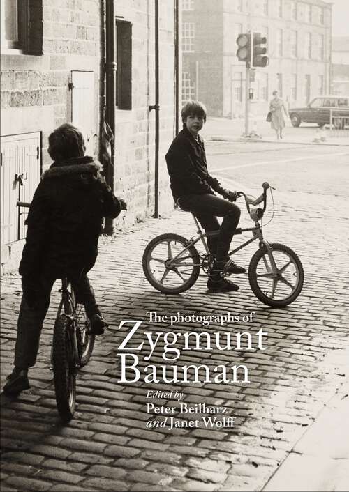 Book cover of The photographs of Zygmunt Bauman