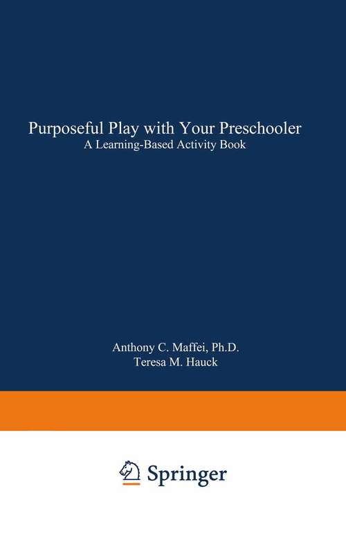 Book cover of Purposeful Play with Your Preschooler: A Learning-Based Activity Book (1992)