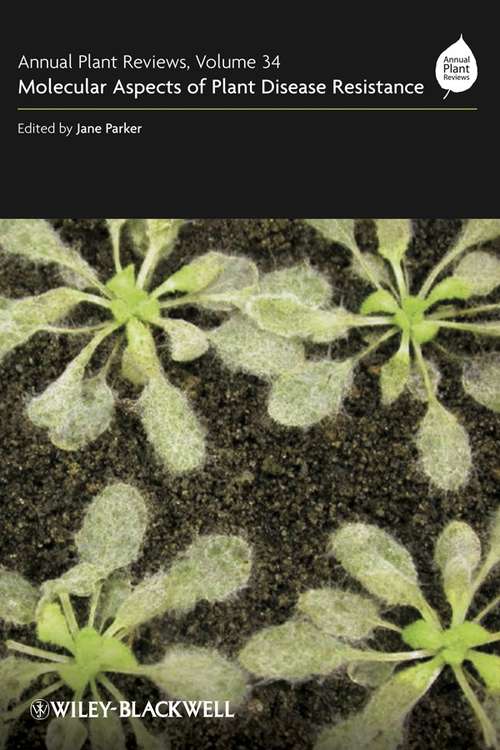 Book cover of Annual Plant Reviews, Molecular Aspects of Plant Disease Resistance (Volume 34) (Annual Plant Reviews)