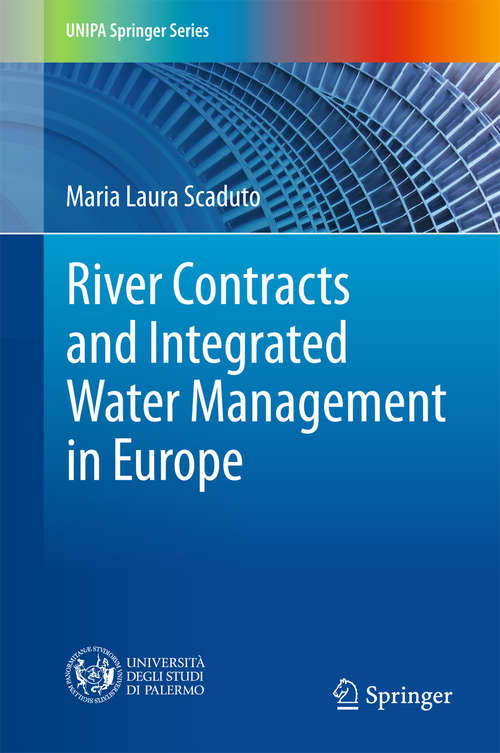 Book cover of River Contracts and Integrated Water Management in Europe (1st ed. 2016) (UNIPA Springer Series)