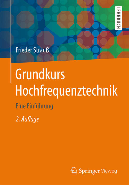 Book cover of Grundkurs Hochfrequenztechnik: Eine Einführung (2. Aufl. 2016)