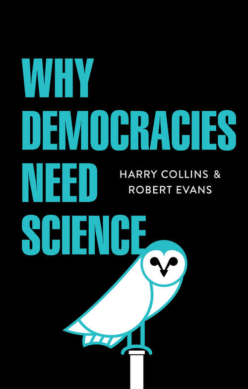 Book cover of Why Democracies Need Science