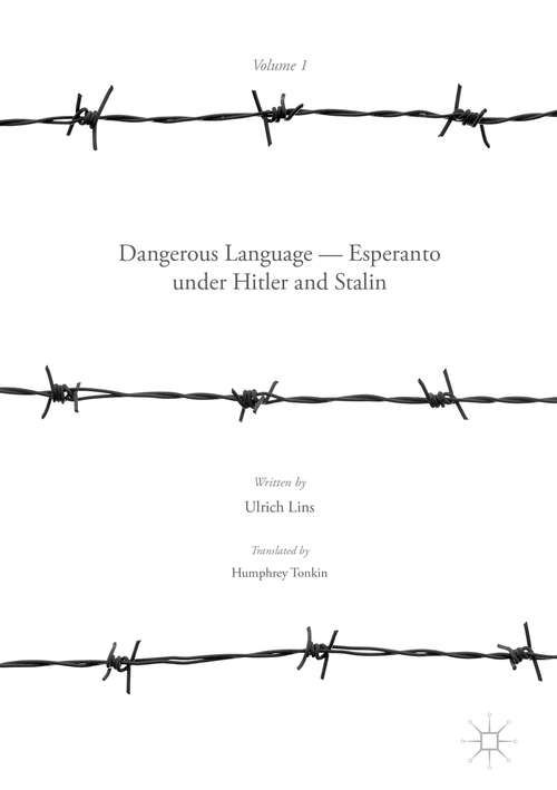 Book cover of Dangerous Language — Esperanto under Hitler and Stalin (1st ed. 2016)