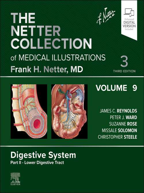 Book cover of The Netter Collection of Medical Illustrations: The Netter Collection of Medical Illustrations: Digestive System, Volume 9, Part II – Lower Digestive Tract - E-Book (3) (Netter Green Book Collection)