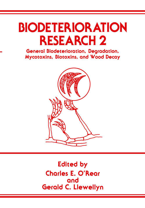 Book cover of Biodeterioration Research 2: General Biodeterioration, Degradation, Mycotoxins, Biotoxins, and Wood Decay (1989)