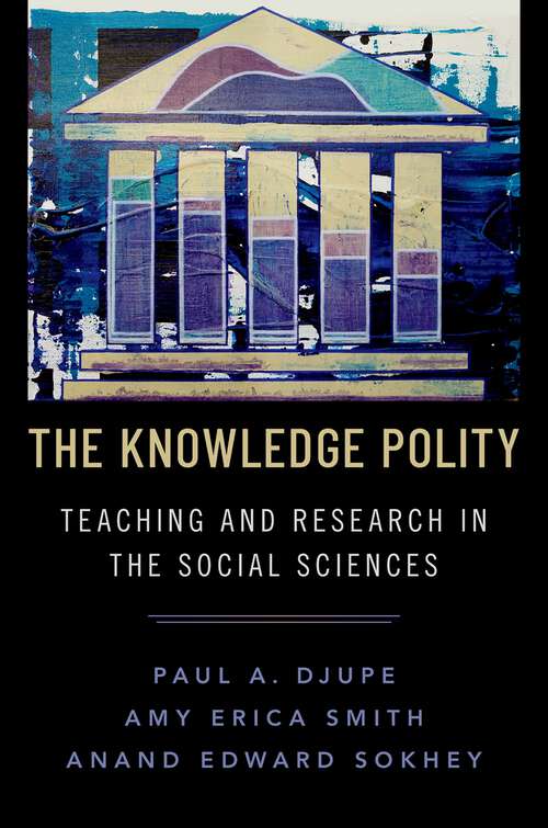 Book cover of The Knowledge Polity: Teaching and Research in the Social Sciences